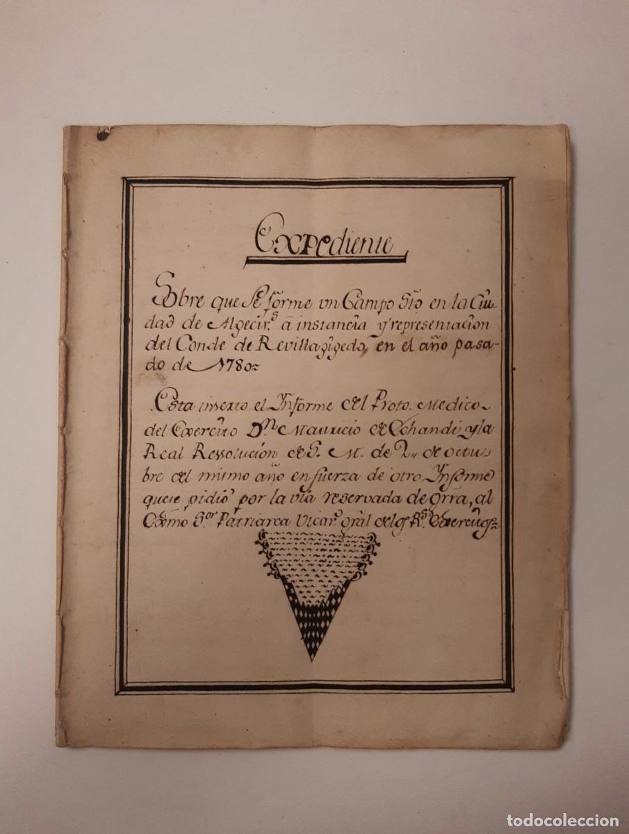 Old books: (MANUSCRITO) EXPEDIENTE SOBRE QUE SE FORME UN CAMPO SANTO EN LA CIUDAD DE ALGECIRAS [...]
