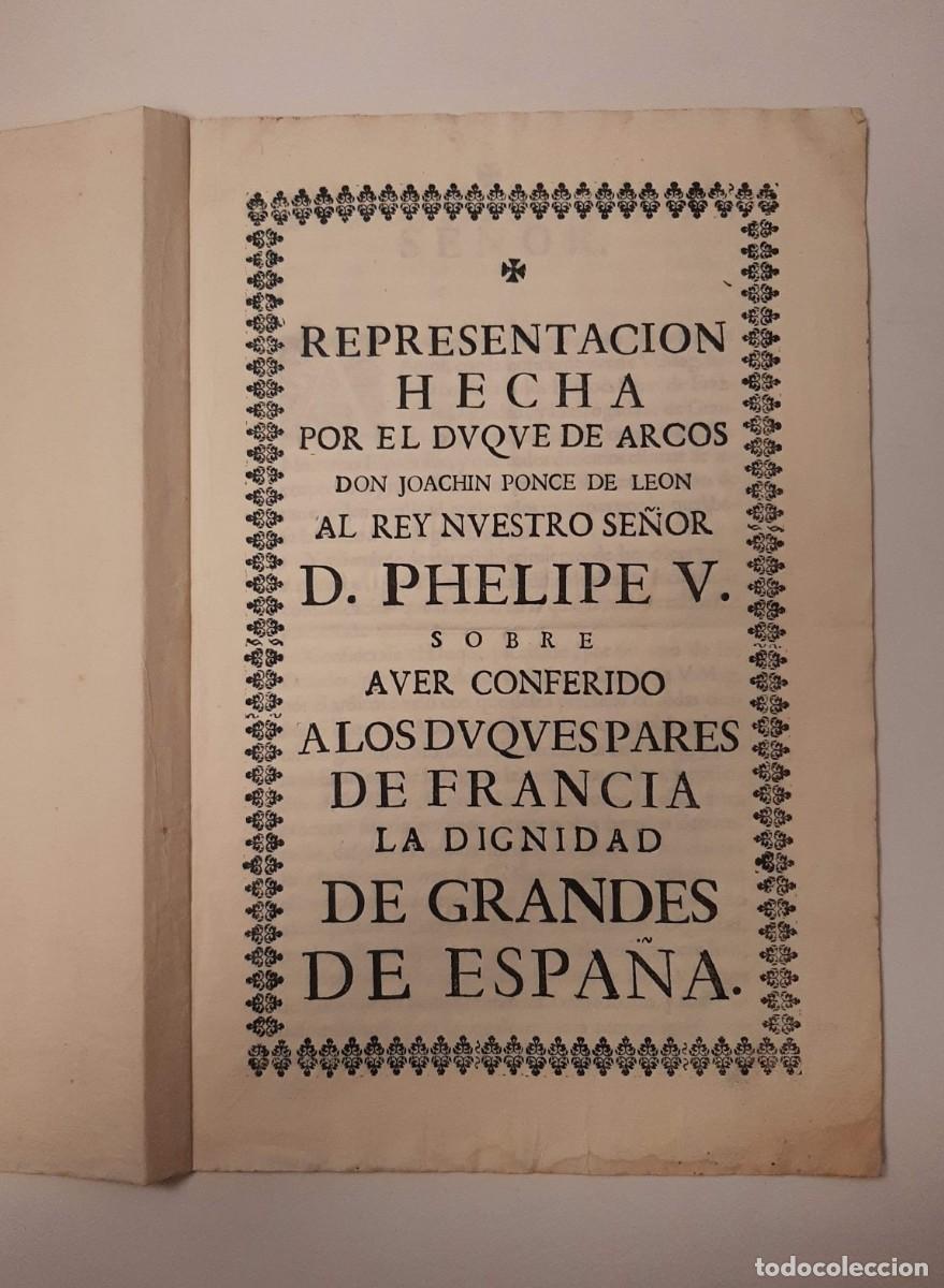 Old books: REPRESENTACION HECHA POR EL DUQUE DE ARCOS DON JOACHIM PONCE DE LEON AL REY NUESTRO SE&Ntilde;OR D. PHELIPE
