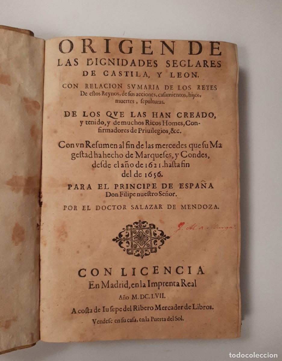 Old books: ORIGEN DE LAS DIGNIDADES SEGLARES DE CASTILLA Y LEON [...] - I: SALAZAR DE MENDOZA. II: CARRILLO