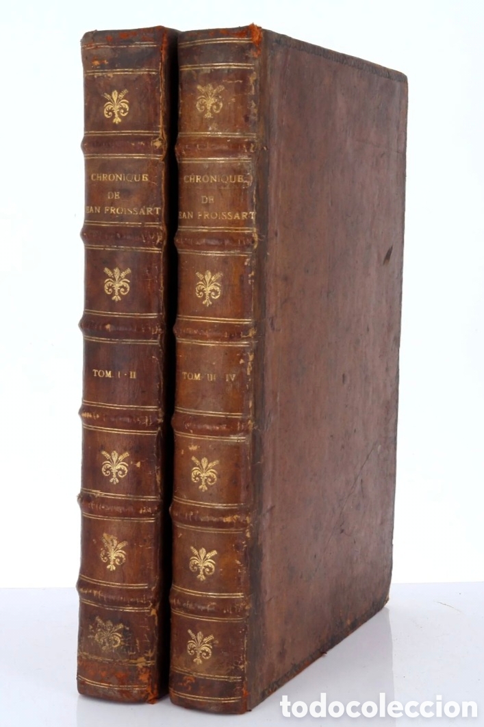 Libri antichi: *FROISSART 1574 Sauvage - Cr&oacute;nicas Guerra 100 A&ntilde;os - 4 partes en 2 folio - plena &eacute;poca habana