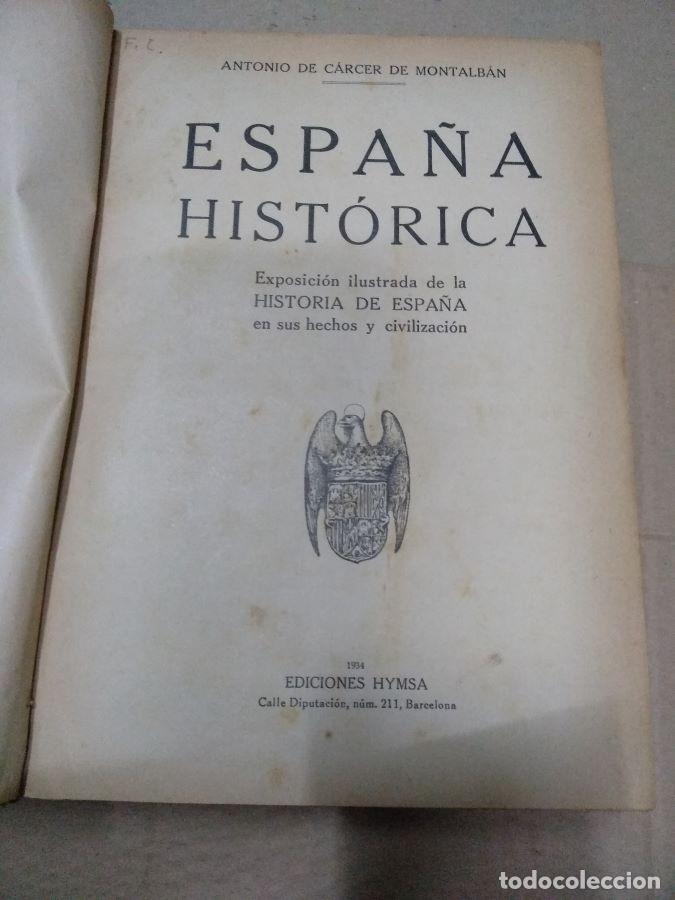 Libros antiguos: CARCER DE MONTALBAN, exposici&oacute;n ilustrada de la historia de Espa&ntilde;a , Hymsa 1934 ,completo