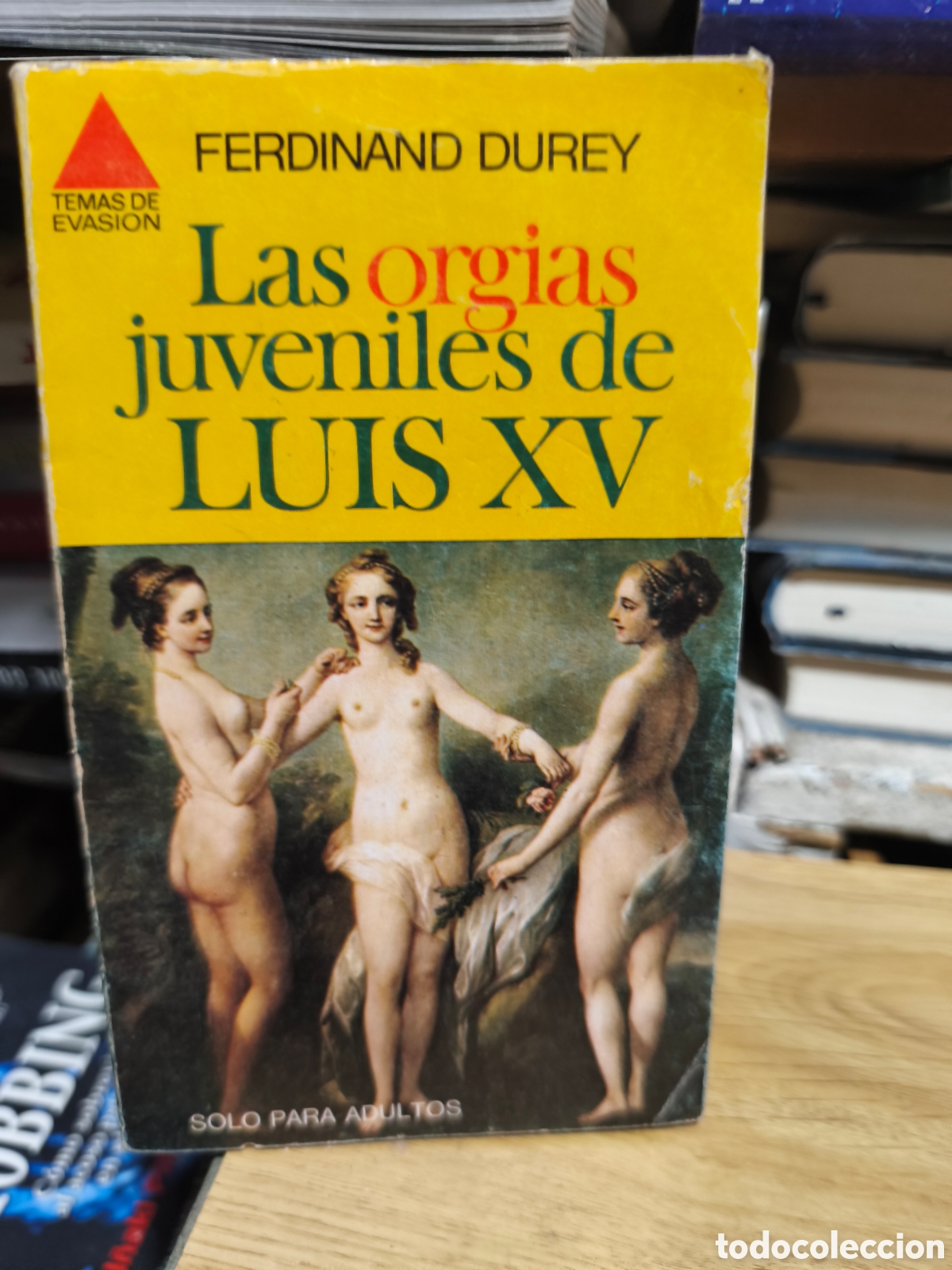 Libros antiguos: Las orgias Juveniles de Luis XV Fernand Curry temas de evasion