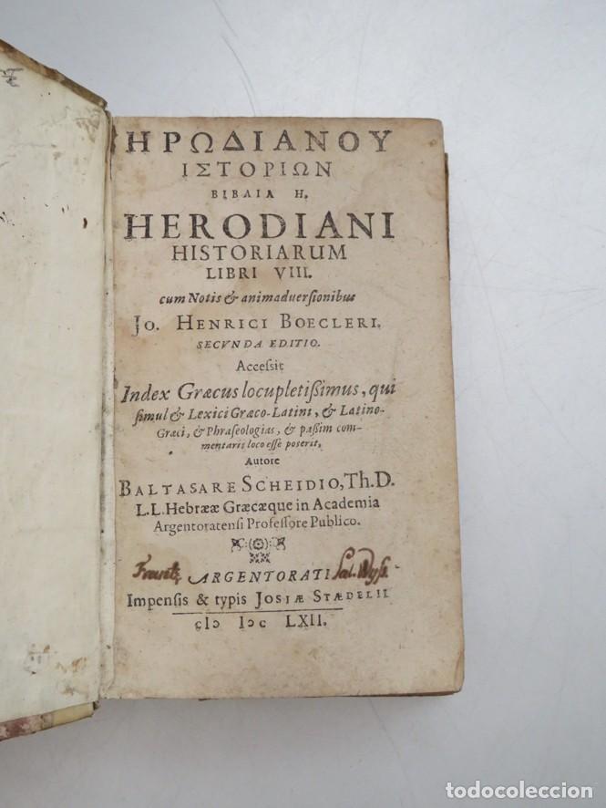 Libros antiguos: HERODIANI HISTORIARUM LIBRI VIII. NOTAS BALTASARE SCHEIDIO. 1662. ESTRASBURGO