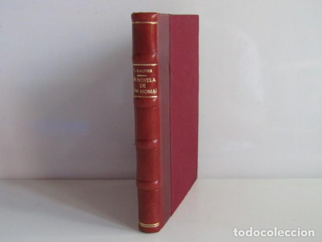 Libros antiguos: LA NOVELA DE UNA MOMIA - TE&Oacute;FILO GAUTIER - TRADUCCI&Oacute;N CLARA CAMPOAMOR - CALPE 1923 EN MEDIA PIEL