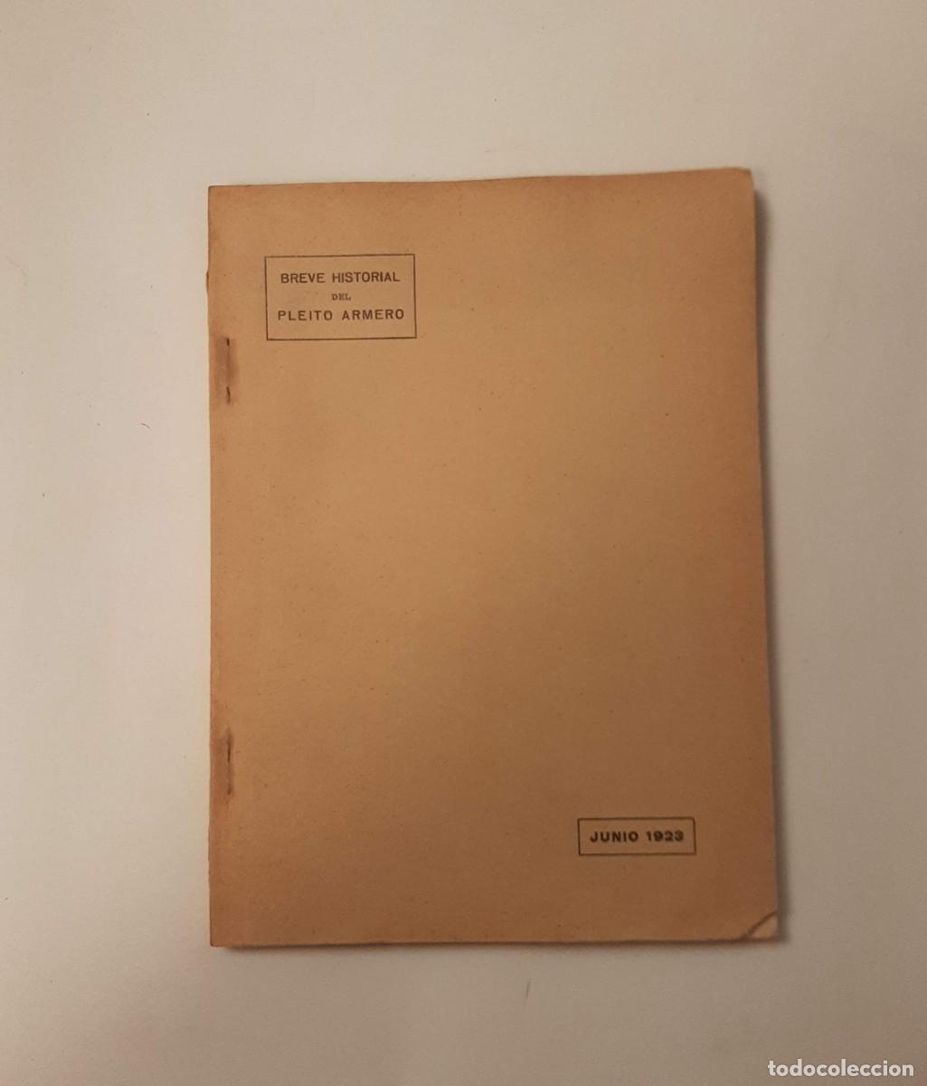 Libros antiguos: BREVE HISTORIAL DEL PLEITO ARMERO