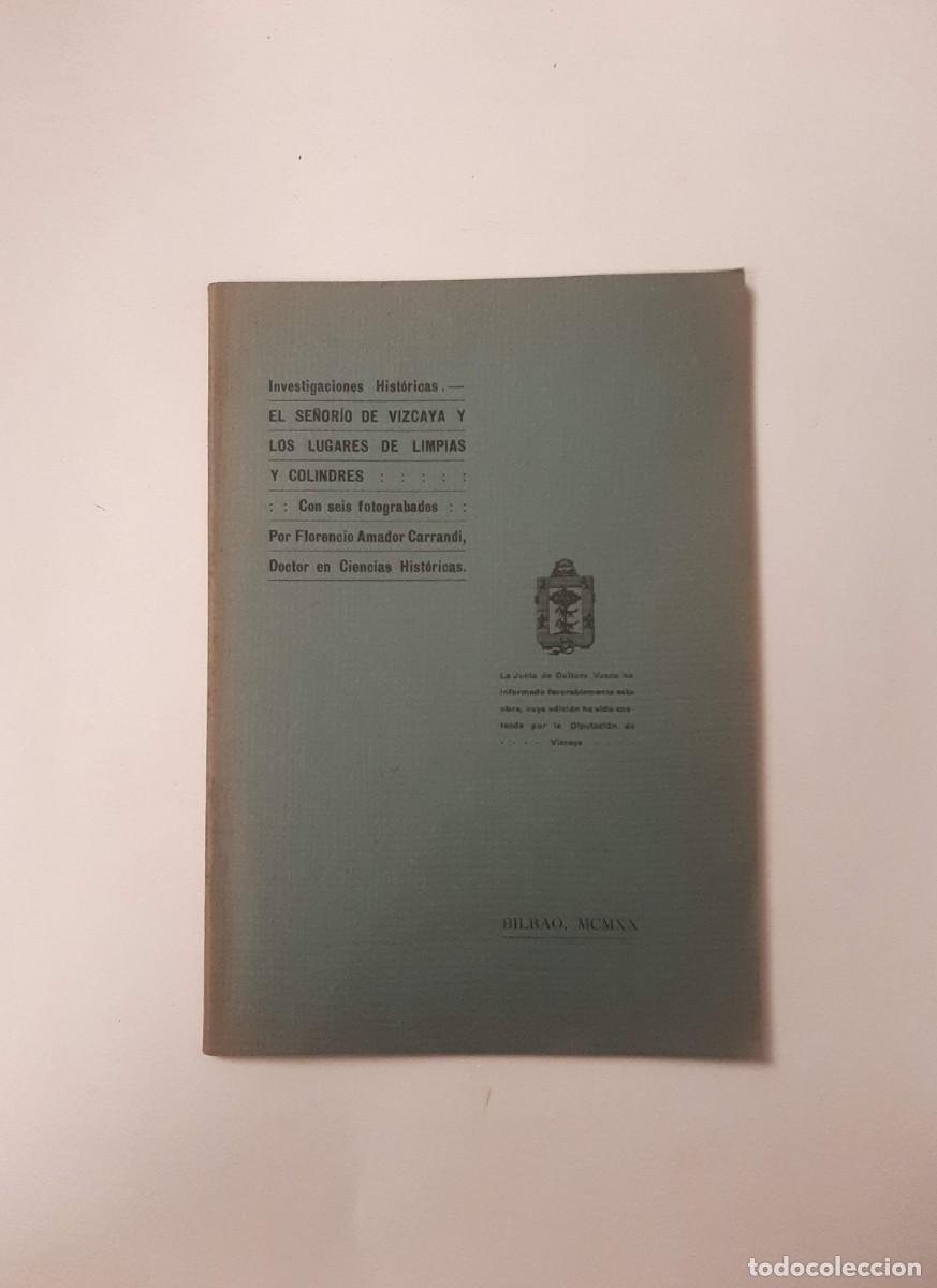 Libros antiguos: INVESTIGACIONES HIST&Oacute;RICAS: EL SE&Ntilde;ORIO DE VIZCAYA [...] - AMADOR CARRANDI