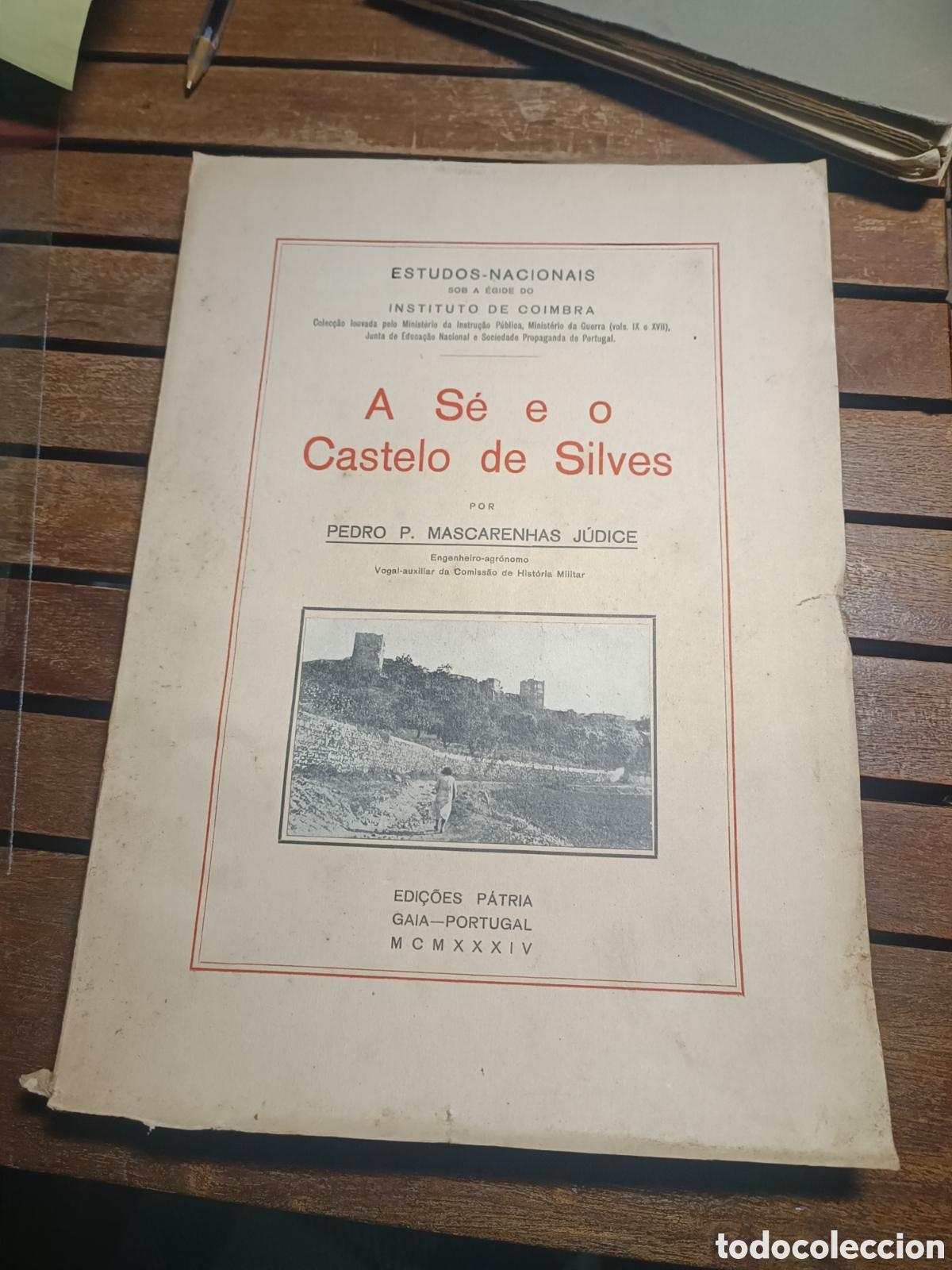 Libros antiguos: MASCARENHAS J&Uacute;DICE. (Pedro P.) - A S&Eacute; E O CASTELO DE SILVES 1934 portugu&eacute;s Mon