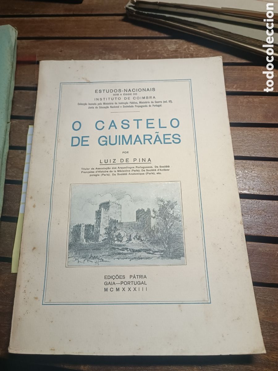 Libros antiguos: PINA. (Luiz de) O CASTELO DE GUIMAR&Atilde;ES portugu&eacute;s Portugal 1933 Mon