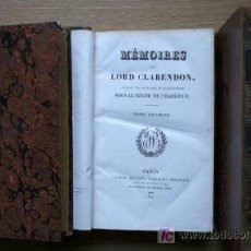 Libros antiguos: MÉMOIRES DE LORD CLARENDON, GRAND-CHANCELIER D'ANGLETERRE SOUS LE RÈGNE DE CHARLES II.. Lote 18017867