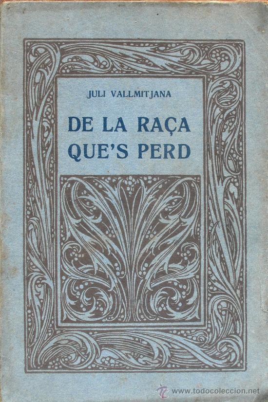 Libros antiguos: De la Ra&ccedil;a que perd. Juli Vallmitjana - Foto 1