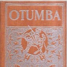 Libros antiguos: OTUMBA /// ANTONIO SOLÍS Y RIVADENEIRA (TELA ESTAMPADA, 1926)