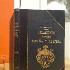 Libros antiguos: 1905.- RELACIONES ENTRE ESPAÑA Y AUSTRIA DURANTE EL REINADO DE LA EMPERATRIZ DOÑA MARGARITA. Lote 38072154