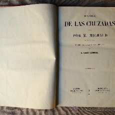 Libros antiguos: HISTORIA DE LAS CRUZADAS , 1.885, TRADUCIDO POR G. AMADO LARROSA.,. Lote 38581975