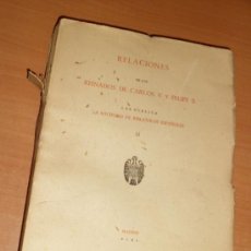 Libros antiguos: LIBRO: RELACIONES DE LOS REINADOS DE CARLOS V Y FELIPE II (1950). Lote 38701078