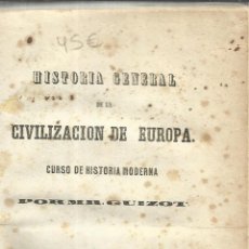 Libros antiguos: HISTORIA DE LA CIVILIZACIÓN EUROPEA. CURSO DE HISTORIA MODERNA. MR. GUIZOT. MADRID. 1847