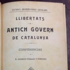 Libros antiguos: LLIBERTATS Y ANTICH GOVERN DE CATALUNYA. CONFERENCIAS. 
