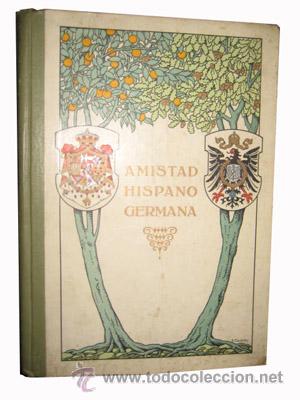 Libros antiguos: AMISTAD HISPANO GERMANA. 1916 - Foto 1