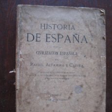 Libros antiguos: HISTORIA DE ESPAÑA Y DE LA CIVILIZACIÓN ESPAÑOLA 1902. Lote 63133896