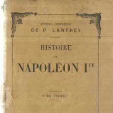 Libros antiguos: HISTORIE DE NAPOLEON. DE P. LANFREY. BIBLIOTEQUE-CHARPENTIER. PARIS. 1892. TOME PREMIER