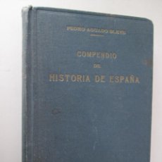 Libros antiguos: COMPENDIO DE HISTORIA DE ESPAÑA - TOMO 1 - PEDRO AGUADO BLEYE - 1929 - 464 PAGINAS