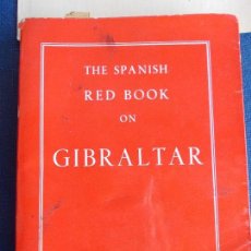 Libros antiguos: THE SPANISH RED BOOK ON GIBRALTAR EN INGÉS 1965