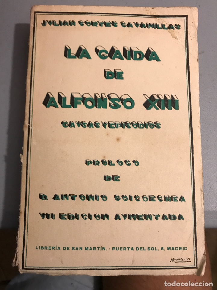 Libros antiguos: La ca&iacute;da de Alfonso 13 - Foto 1