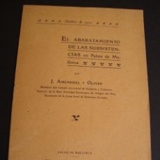 Libros antiguos: EL ABARATAMIENTO DE LAS SUBSISTENCIAS EN PALMA DE MALLORCA. J. AMENGUAL Y OLIVER. MALLORCA 1910.