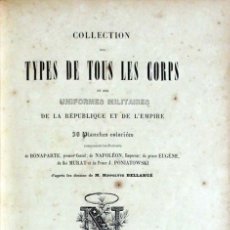 Libros antiguos: COLLECTION DES TYPES DE TOUS LES CORPS ET DES UNIFORMES MILITAIRES DE LA RÉPUBLIQUE ET DE L'EMPIRE.