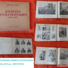 Libros antiguos: REVOLUCION FRANCESA - ARMAND DAYOT - JOURNEES REVOLUTIONNAIRES 1830 -1848 - NUMEROSAS ILUSTRACIONES. Lote 142883326