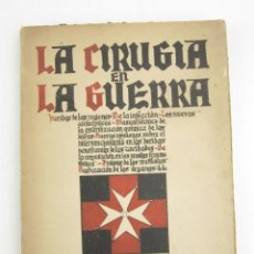 Libros antiguos: LA CIRUGÍA EN LA GUERRA, DOCTOR PEREZ ORTIZ, EDICIONES MATEU, MADRID. 25,5X18CM