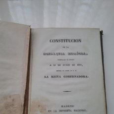 Livres anciens: LIBRO CONSTITUCIÓN DE LA MONARQUÍA ESPAÑOLA PROMULGADA EN MADRID A 18 JUNIO1837 LA REINA GOBERNADORA. Lote 150983681