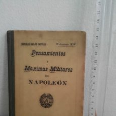 Libros antiguos: 1909-LIBRO PENSAMIENTOS Y MÀXIMAS MILITARES DE NAPOLEÓN. Lote 153264658