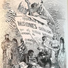Libros antiguos: HISTORIA GENERAL DE LAS MISIONES POR EL BARON HENRION TOMO I. 1863. Lote 163701986