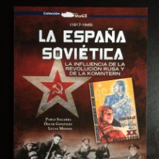 Livros antigos: LA ESPAÑA SOVIÉTICA - LA INFLUENCIA DE LA REVOLUCIÓN RUSA Y DE LA KOMINTERN - DIVISIÓN AZUL. Lote 283465333