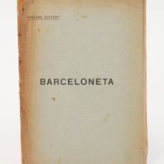Libros antiguos: BARCELONETA, AVELINO GUITERT DE CUBAS, 1921, BARCELONA. 22,5X16,5CM