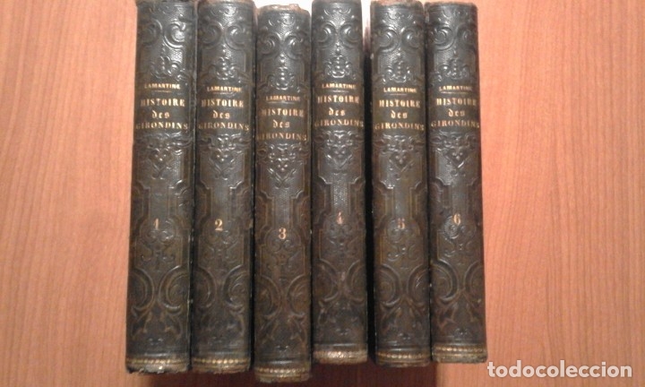 Libri antichi: Lamartine: Histoire des Girondins (6 vol.) 1848, Tercera Edici&oacute;n Francesa