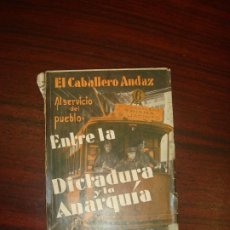 Libros antiguos: ENTRE LA DICTADURA Y LA ANARQUIA, 1932