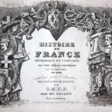Libros antiguos: LIBRO HISTORIA DE FRANCIA. HISTOIRE DE FRANCE METHODIQUE ET COMPAREE. COLART. 73 GRABADOS. AÑO 1830.. Lote 168560996