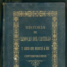 Libros antiguos: NUMULITE L0474 HISTORIA DE CÁNOVAS DEL CASTILLO Y JUICIO QUE MERECIÓ A SUS CONTEMPORÁNEOS 1901