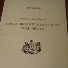 Libros antiguos: DON PEDRO DEZCÁLLAR TACON GUAL HEWES. JOSÉ ENSEÑAT. PALMA DE MALLORCA, 1966.