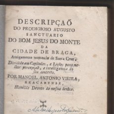 Libros antiguos: MANOEL ANTONIO VIEIRA: DESCRIPÇAO DO SANCTUARIO DON BOM JESUS DO MONTE EM BRAGA LISBOA 1793 PORTUGAL. Lote 195434406