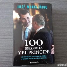 Libros antiguos: 100 ESPAÑOLES Y EL PRÍNCIPE, POR JOSÉ MARÍA ÍÑIGO