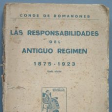 Livros antigos: 1923.- LAS RESPONSABILIDADES DEL ANTIGUO REGIMEN. CONDE DE ROMANONES. Lote 200174730