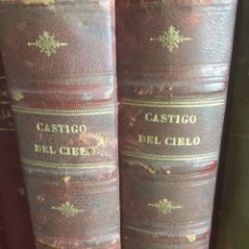 Libros antiguos: CASTIGO DEL CIELO O CONSPIRACIÓN PARA MORIR. 2 T. 1891