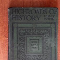 Libros antiguos: HIGHROADS OF HISTORY. FIRST BOOK - 1909. Lote 207970761