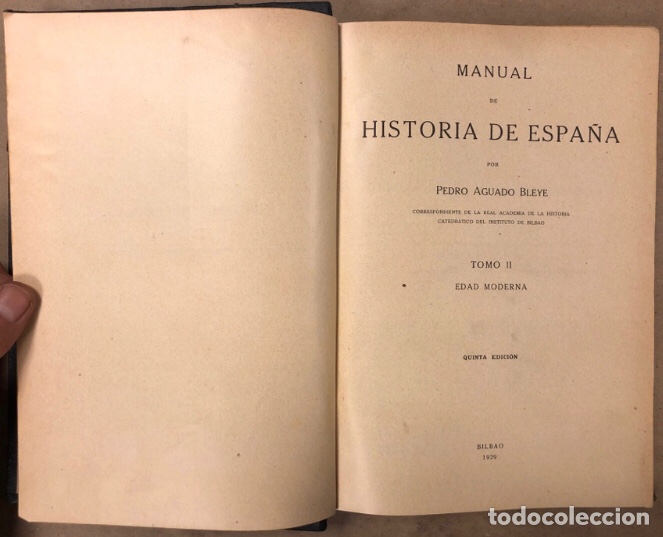 Libros antiguos: MANUAL DE HISTORIA DE ESPAÑA POR PEDRO AGUADO BLEYE. EDIT. ELEXPURU HERMANOS 1929. - Foto 3 - 208195571
