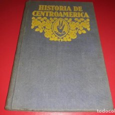 Libros antiguos: HISTORIA DE CENTROAMERICA F.T.D. 1930 ILUSTRADO. Lote 211487900