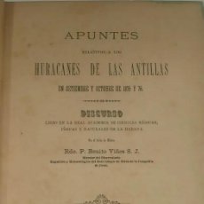 Libros antiguos: VIÑES, B. (RDO. P.). APUNTES RELATIVOS A LOS HURACANES DE LAS ANTILLAS EN SETIEMBRE Y OCTUBRE DE 187