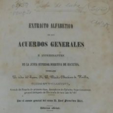 Libros antiguos: MARTINEZ DE PINILLOS, C. EXTRACTO ALFABÉTICO DE LOS ACUERDOS GENERALES E INTERESANTES DE LA JUN CUBA