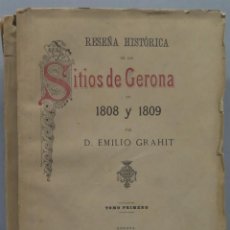 Libros antiguos: 1895.- RESEÑA HISTORICA DE LOS SITIOS DE GERONA. 1808-1809. GRAHIT. 2 TOMOS. Lote 214760767